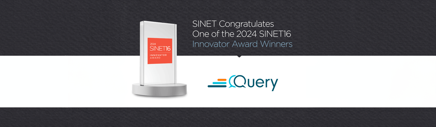 Query Named a Winner in the 2024 SINET16 Innovator Award