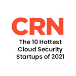 2021 CRN Hottest Cybersecurity Startup Award