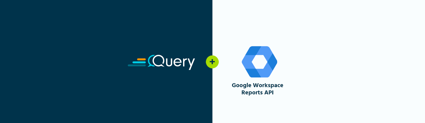 Google Workspace Admin SDK Reports Integrated Into Query Federated Search